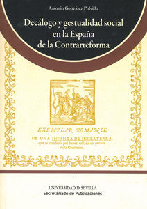 Decálogo y gestualidad social en la España de la Contrarreforma, de González Polvillo | portada del libro