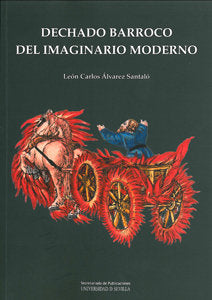 Dechado barroco del imaginario moderno, de Álvarez Santaló | portada del libro
