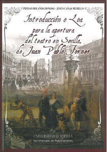 Introducción o Loa para la apertura del teatro en Sevilla, de Juan Pablo Forner, de Bolaños Donoso | portada del libro