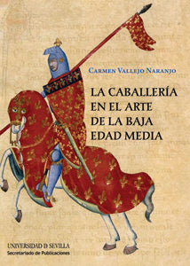La caballería en el arte de la Baja Edad Media, de Vallejo Naranjo, Carmen | portada del libro