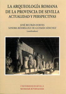 La Arqueología Romana de la provincia de Sevilla, de Beltrán Fortes | portada del libro