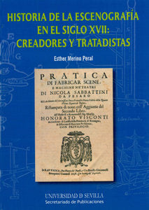 Historia de la escenografía en el siglo XVII: creadores y tratadistas, de Merino Peral | portada del libro