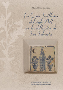 La Casa Sevillana del siglo XVI en la collación de San Salvador, de Núñez González | portada del libro