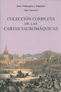 Colección completa de las Cartas Tauromáquicas, de Velázquez y Sánchez, José | portada del libro