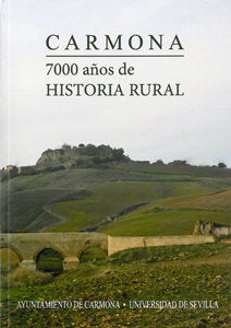 Carmona. 7000 años de historia rural, de González Jiménez, Manuel | portada del libro