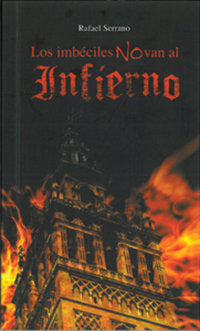 Los imbéciles no van al Infierno, de Serrano | portada del libro