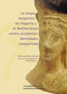 La etapa neopúnica en Hispania y el Mediterráneo centro-occidental: identidades compartidas, de Bendala Galán | portada del l