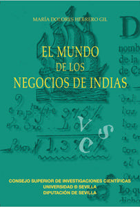 El mundo de los negocios de Indias, de HERRERO GIL, MARIA DOLORES | portada del libro