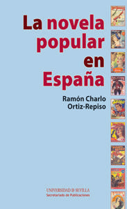 La novela popular en España, de Charlo Ortiz-Repiso, Ramón | portada del libro