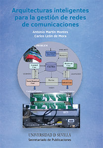 Arquitecturas inteligentes para la gestión de redes de comunicaciones, de Martín Montes, Antonio | portada del libro