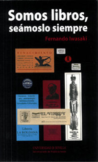 Somos libros, seámoslo siempre, de Iwasaki, Fernando | portada del libro