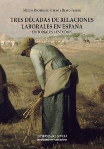 Tres décadas de relaciones laborales en España, de Rodríguez-Piñero y Bravo Ferrer, Miguel | portada del libro