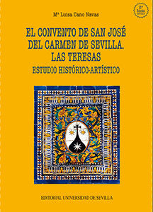 El convento de San José del Carmen de Sevilla. Las Teresas, de Cano Navas, Mª Luisa | portada del libro