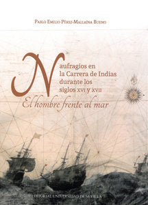 Naufragios en la Carrera de Indias durante los siglos XVI y XVII., de Pérez-Mallaína Bueno, Pablo Emilio | portada del libro