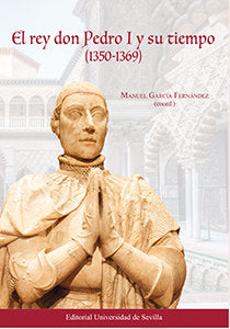 El rey don Pedro I y su tiempo (1350-1369), de García Fernández, Manuel | portada del libro