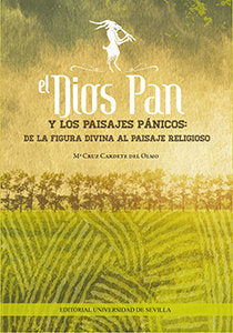 El Dios Pan y los paisajes pánicos: de la figura divina al paisaje religioso, de Cardete del Olmo, Mª Cruz | portada del libr