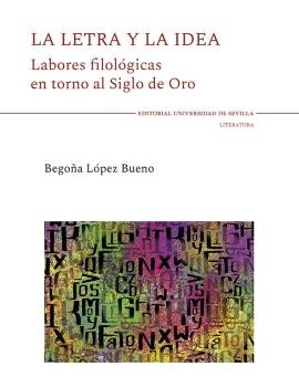 LA LETRA Y LA IDEA, de LOPEZ BUENO, BEGOÑA | portada del libro