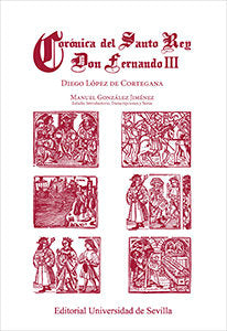 Corónica del Santo Rey Don Fernando III, de López de Cortegana, Diego | portada del libro