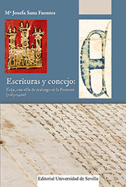 Escrituras y concejo: Écija, una villa de realengo en la Frontera (1263-1400), de Sanz Fuentes, Mª Josefa | portada del libro