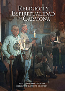 Religión y espiritualidad en Carmona, de Caballos Rufino, Antonio | portada del libro