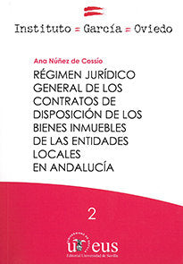 Régimen jurídico general de los contratos de disposición de los bienes inmuebles de las entidades lo, de Núñez de Cossío, Ana