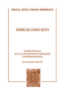 Edificar como reto, de Tabales Rodríguez, Miguel Ángel | portada del libro