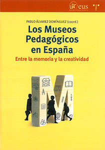 Los Museos Pedagógicos en España, de ALVAREZ DOMINGUEZ,PABLO | portada del libro