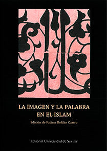 La imagen y la palabra en el Islam, de Puerta Vílchez, José Miguel | portada del libro