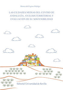 Las ciudades medias del centro de Andalucía, de Espino Hidalgo, Blanca del | portada del libro