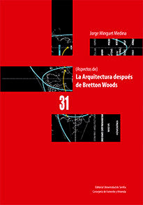 (Aspectos de) La Arquitectura después de Bretton Woods, de Minguet Medina, Jorge | portada del libro
