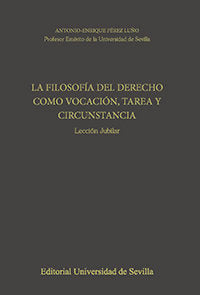 La Filosof¡a del Derecho como vocación, tarea y circunstancia., de PEREZ LUÑO, ANTONIO ENRIQUE | portada del libro