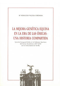 La mejora genética equina en la era de las ómicas: Una historia compartida., de Valera Córdoba, Mª Mercedes | portada del lib