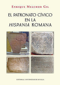 El patronato cívico en la Hispania romana, de Melchor Gil, Enrique | portada del libro