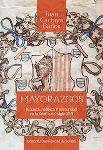 Mayorazgos, de Cartaya Baños, Juan | portada del libro