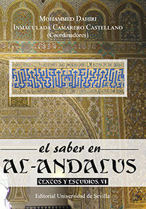 El saber en Al-Andalus. Textos y estudios, VI, de Dahiri, Mohammed | portada del libro