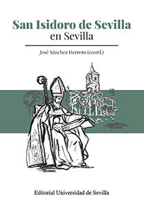 San Isidoro de Sevilla en Sevilla, de Sánchez Herrero, José | portada del libro