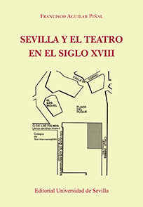 Sevilla y el teatro en el siglo XVIII, de Aguilar Piñal, Francisco | portada del libro