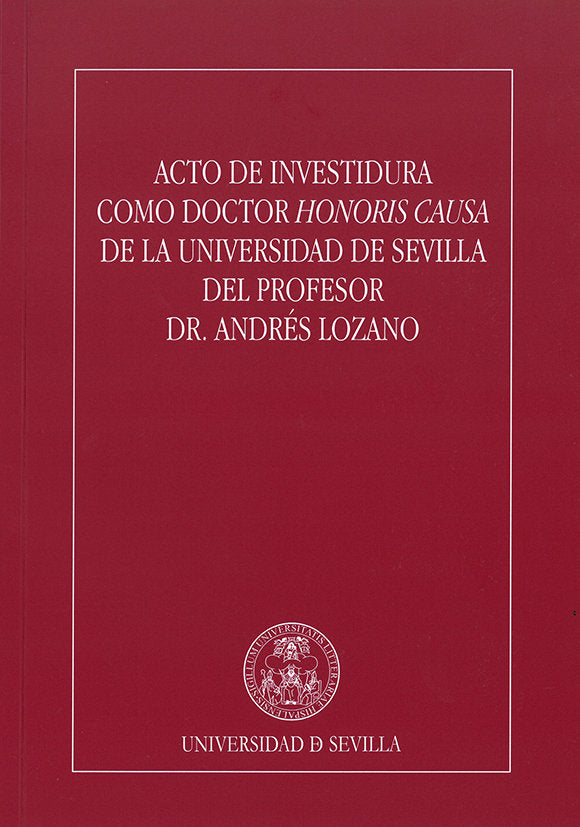 ACTO DE INVESTIDURA COMO DOCTOR HONORIS CAUSA DE LA UNIVERSI, de ESTEBAN ORTEGA, FRANCISCO | portada del libro
