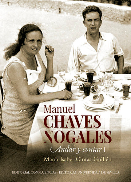Manuel Chaves Nogales. Andar y contar, de CINTAS GUILLEN, MARIA ISABEL | portada del libro