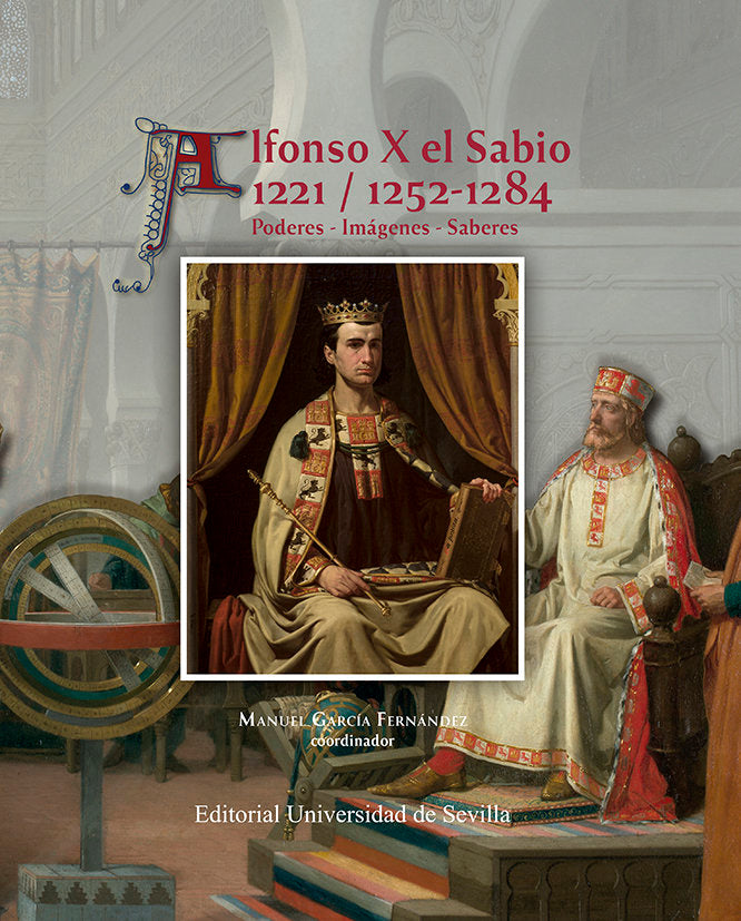 ALFONSO X EL SABIO 1221 1252 1284, de GARCIA FERNANDEZ | portada del libro