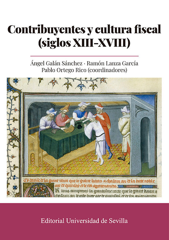 CONTRIBUYENTES Y CULTURA FISCAL (SIGLOS XIII-XVIII), de GALAN SANCHEZ, ANGEL | portada del libro