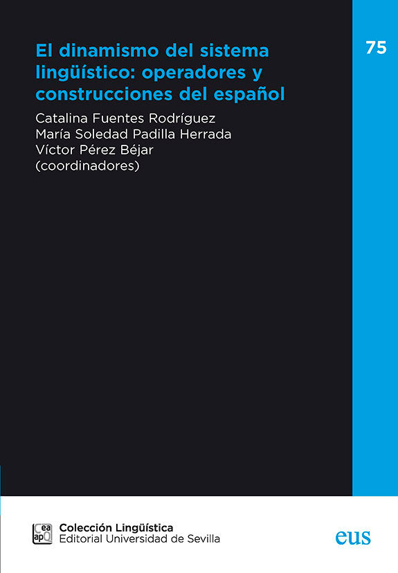 EL DINAMISMO DEL SISTEMA LINGUISTICO OPERADORES Y CONSTRUCC, de FUENTES RODRIGUEZ, CATALINA | portada del libro