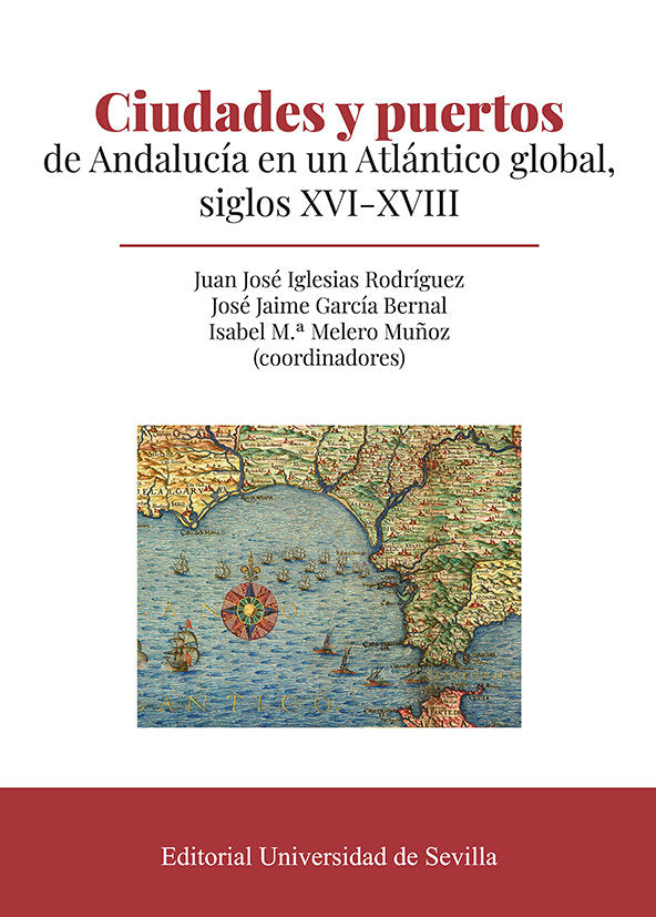CIUDADES Y PUERTOS DE ANDALUCIA EN UN ATLANTICO GLOBAL, SIGL, de GARCIA BERNAL, JOSE JAIME | portada del libro
