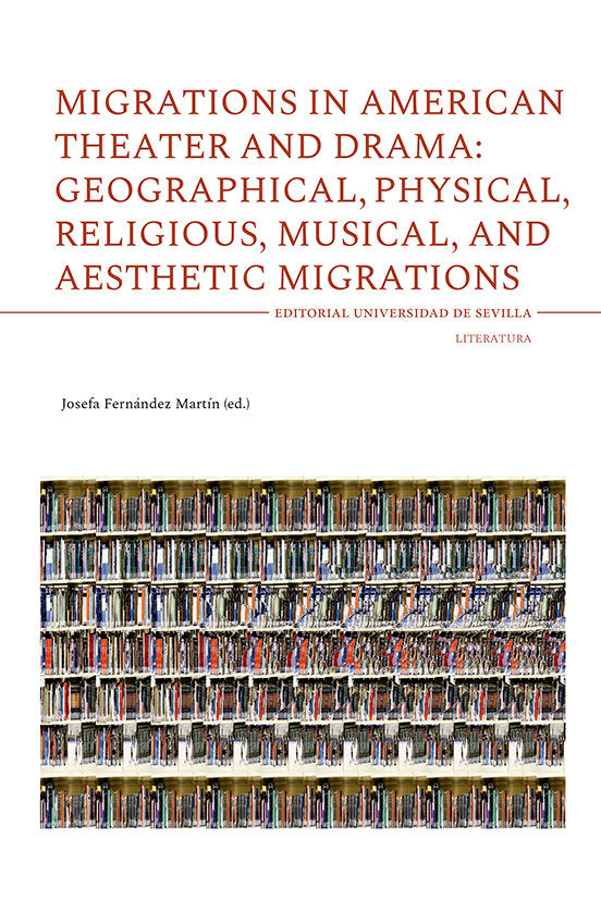 Migrations in American Theater and Drama: Geographical, Physical, Religious, Musical, and Eesthetic, de ABBOTSON, SUE | porta