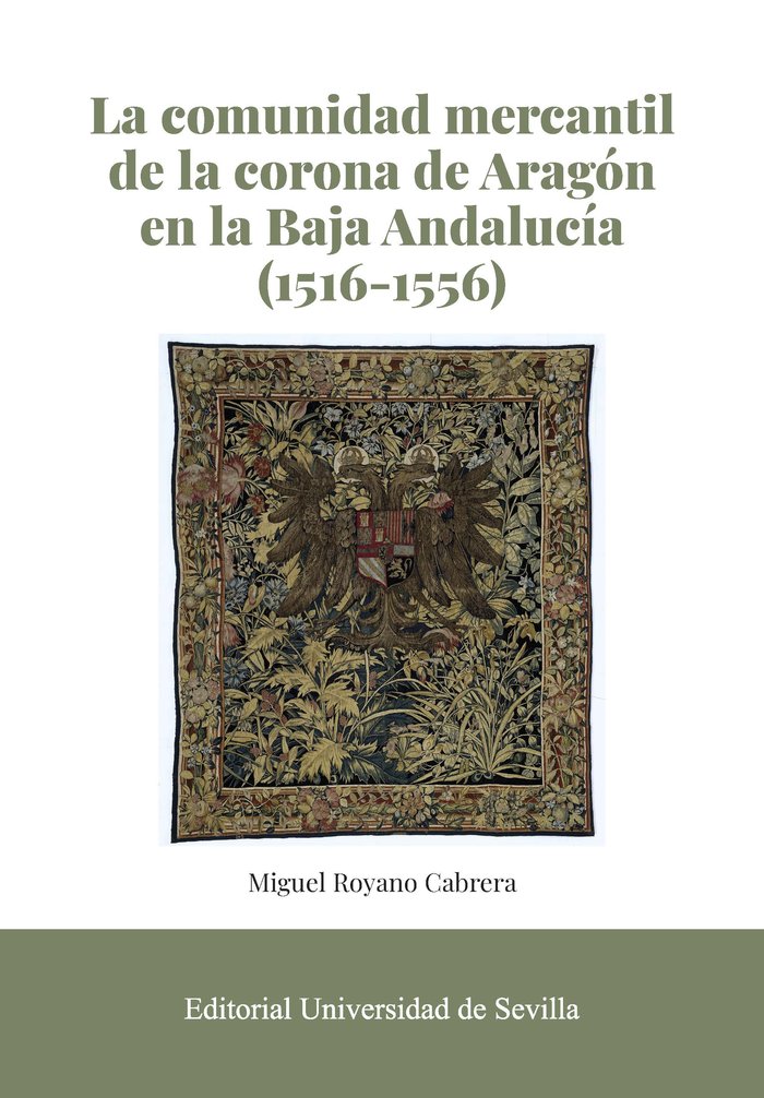 LA COMUNIDAD MERCANTIL DE LA CORONA DE ARAGON EN LA BAJA AND, de ROYANO CABRERA, MIGUEL | portada del libro