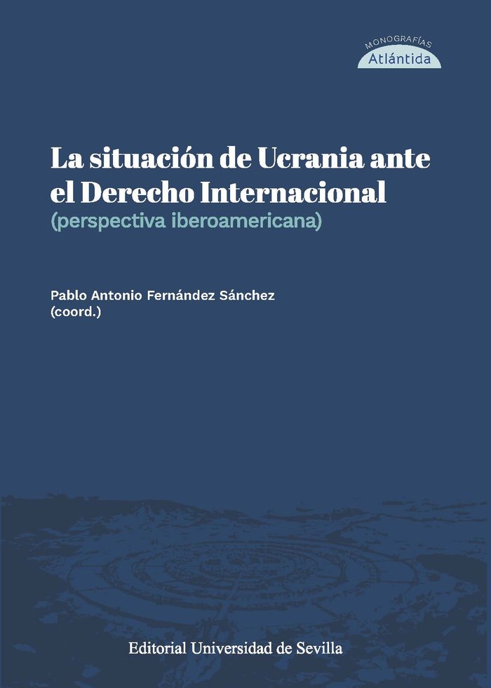 LA SITUACION DE UCRANIA ANTE EL DERECHO INTERNACIONAL, de FERNANDEZ SANCHEZ, PABLO ANTONIO | portada del libro