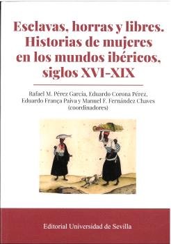 ESCLAVAS, HORRAS Y LIBRES. HISTORIAS DE MUJERES EN LOS MUNDOS IBERICOS, SIGLOS X, de VVAA | portada del libro