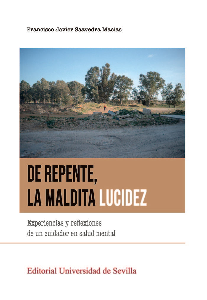De repente, la maldita lucidez, de SAAVEDRA MACIAS, FRANCISCO JAVIER | portada del libro