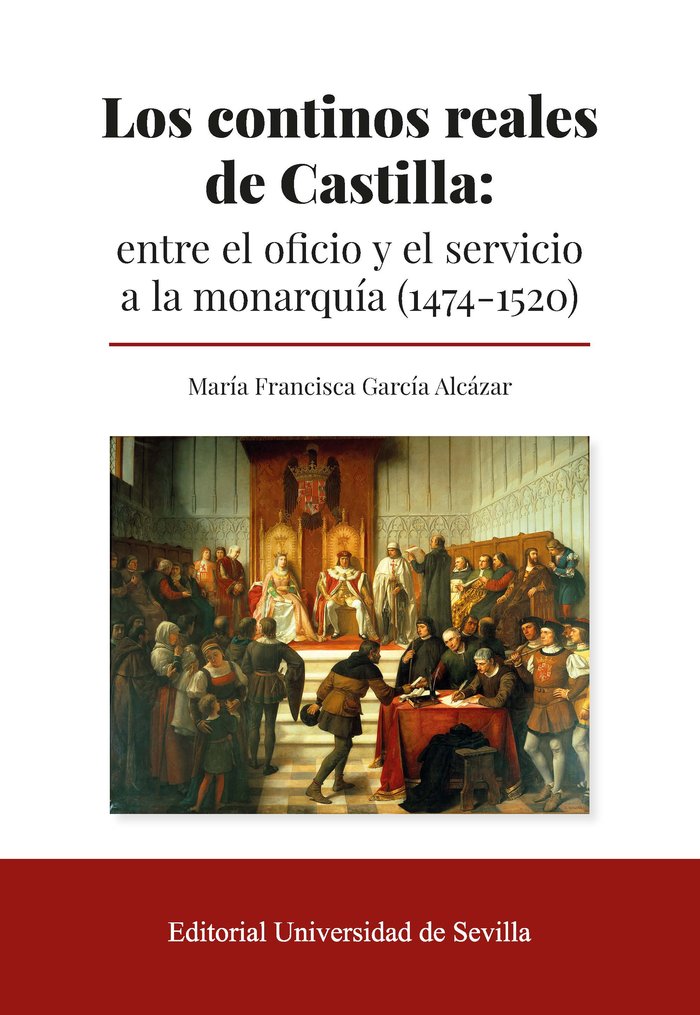 LOS CONTINOS REALES DE CASTILLA ENTRE EL OFICIO Y EL SERVIC, de GARCIA ALCAZAR, MARIA FRANCISCA | portada del libro