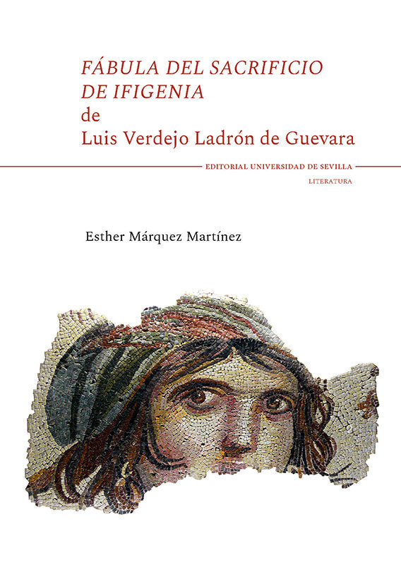 FABULA DEL SACRIFICIO DE IFIGENIA DE LUIS VERDEJO LADRON DE GUEVARA, de MARQUEZ MARTINEZ, ESTHER | portada del libro